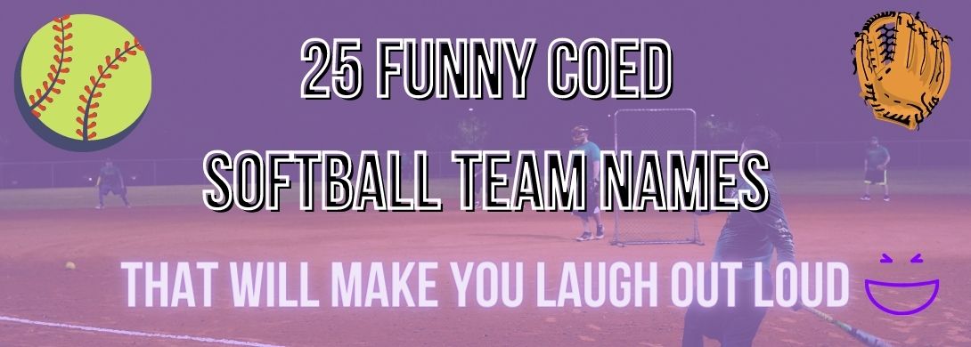 25 Funny Coed Softball Team Names That Will Make You Laugh Out Loud – Team  Gear Canada