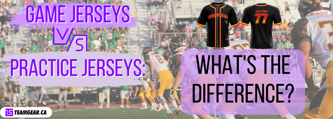 Game Jerseys made with Full Sublimation vs. Practice Jerseys