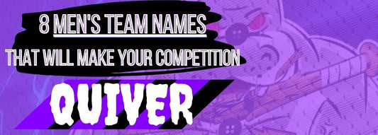 8 Men's Baseball, Softball and Slo-Pitch Team Names That Will Make Your Competition QUIVER