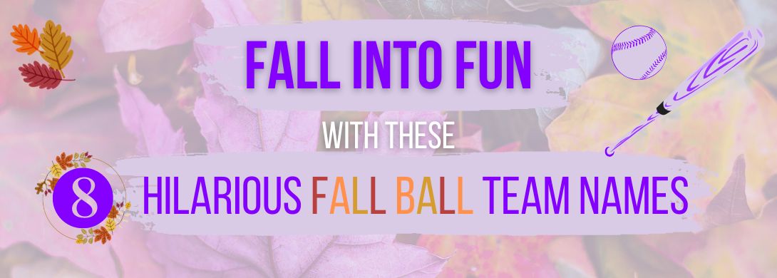 8 funny fall ball team names for softball, slo pitch and baseball players and their custom jerseys