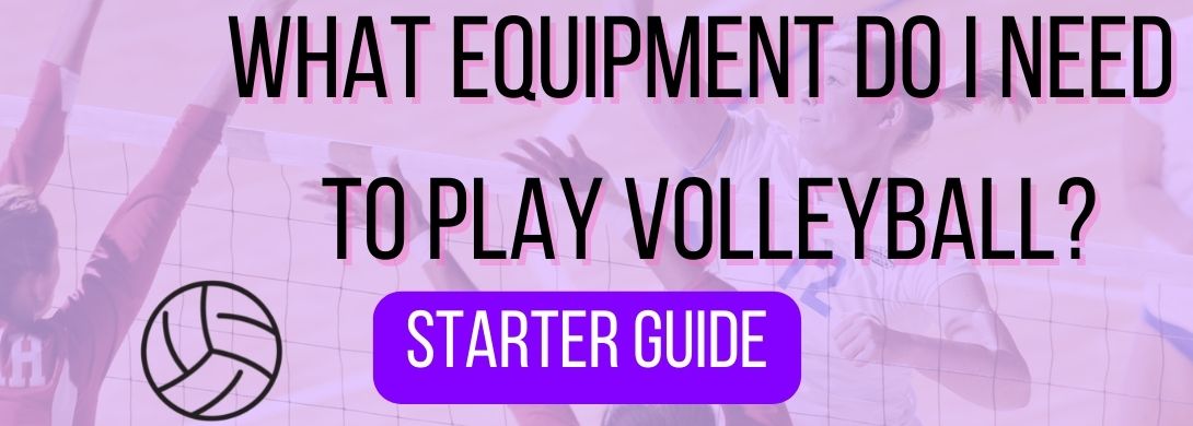 What Equipment Do I Need to Play volleyball? What do I need to play volleyball? volleyball shorts, volleyball uniform, volleyball booty shorts, volleyball jersey, custom jerseys for volleyball