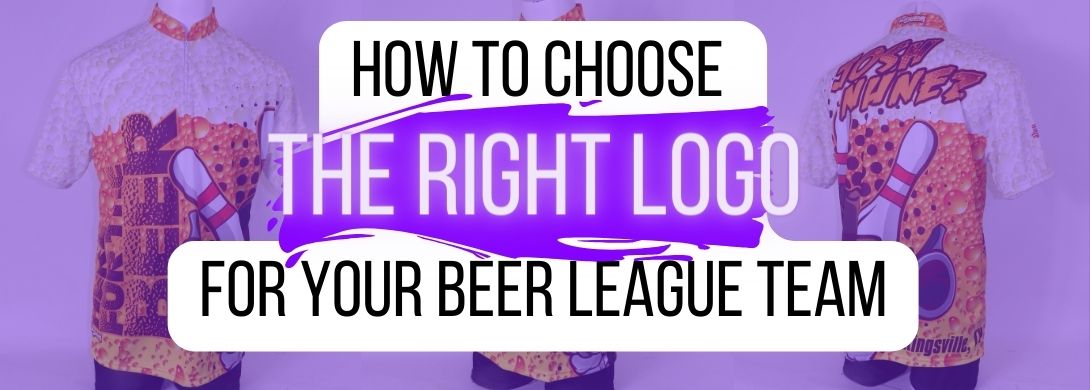 How to Choose The Right Logo for Your Beer League Team for darts, bowling and other custom jerseys