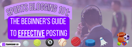 Sports Blogging 101: The Beginner's Guide to Effective Posting