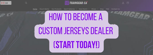 How To Become a Custom Jerseys Dealer (Start TODAY!) sell full sublimation jerseys, hoodies and more with TeamGear Canada