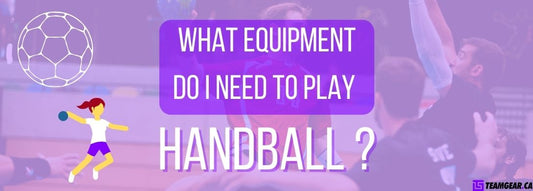 What Equipment do I Need to Play Handball? custom handball jerseys, gloves and more at TeamGear.ca