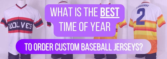 The best time of year to order custom softball jerseys with names is 6-8 weeks before baseball season starts